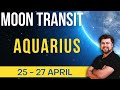 Moon Transit in Aquarius | 25 - 27 April 2022 | Analysis by Punneit