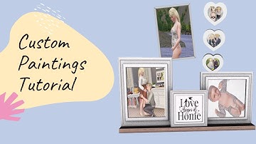 Create your own CUSTOM PAINTINGS for Sims 3 (Tutorial)