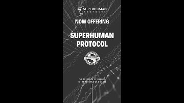SuperHuman Protocol Part 1