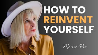 This Is How to Completely Reinvent Yourself | The Marisa Peer Blueprint