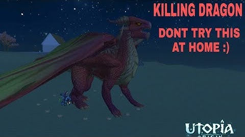 HOW TO KILL DRAGON|UTOPIA ORIGIN