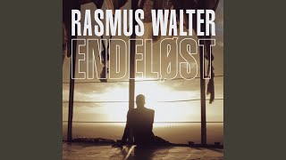 Video thumbnail of "Rasmus Walter - Endeløst"