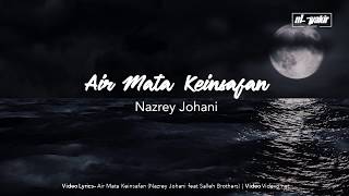 Video Lyrics | Air Mata Keinsafan (Nazrey Johani feat Salleh Brothers)