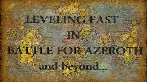 Leveling a New Character in BfA - Best zones to level in