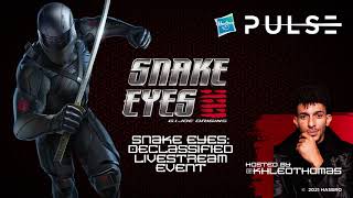 Snake Eyes: Declassified Livestream Event |