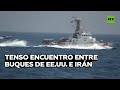 Tenso encuentro entre barcos de EE.UU. e Irán en el estrecho de Ormuz