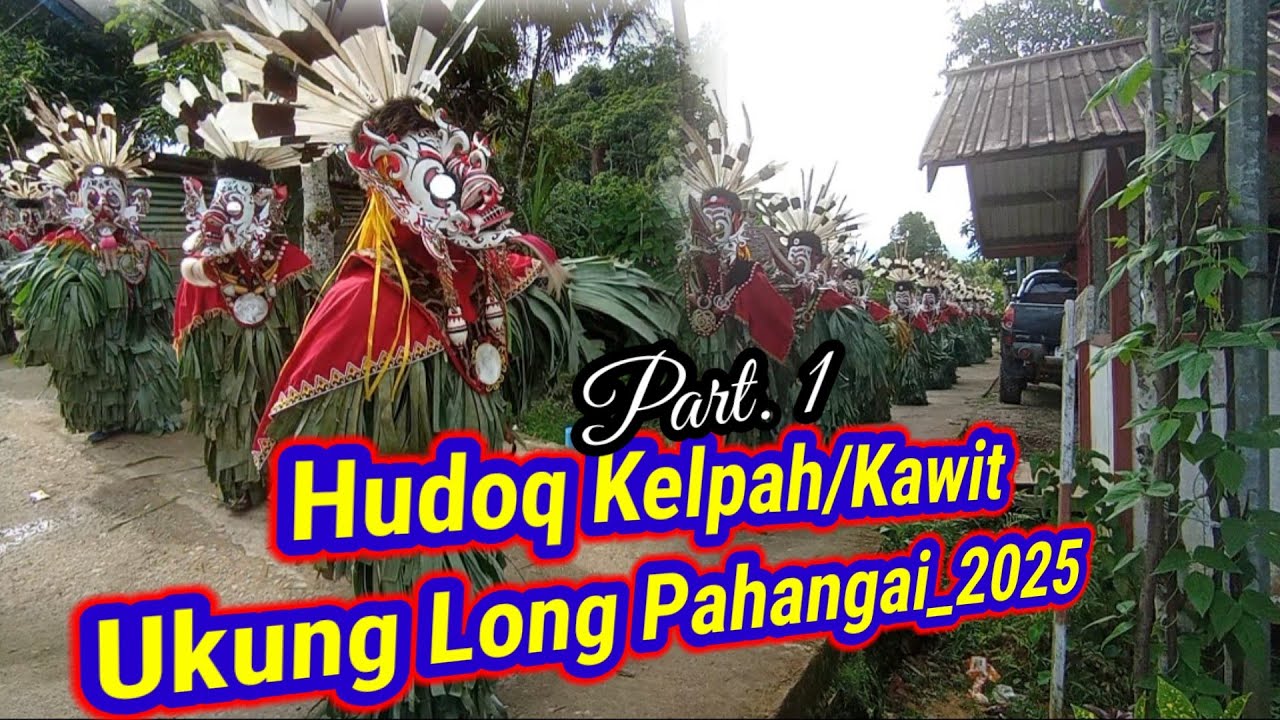 Hari yang MANTAP‼️Hudoq Pungan Kawit 2025💥Long Pahangai_Mahakam Ulu. 