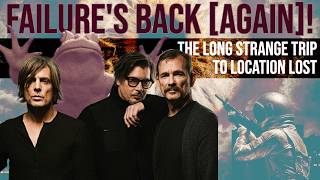 The Band That Burned My Brain Stem — Failure Return With "Location Lost"
