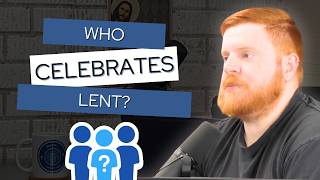 Which church denominations celebrate Lent