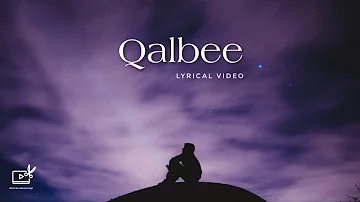 QALBEE | Title Song | Lyrical Video | QALB MOVIE | iamsivaswaroop