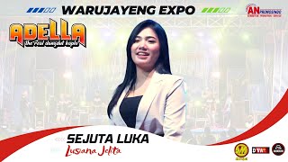 🔴 SEJUTA LUKA | LUSIANA JELITA |  OM. ADELLA LIVE WARUJAYENG