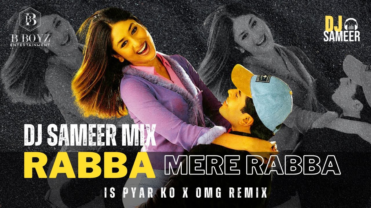 Rabba Mere Rabba Remix  DJ Sameer  Is Pyar Ko Main Kya Naam Doon  Kareena  Tusshar K Sonu N