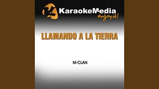 Video thumbnail of "Karaokemedia - Llamando a la Tierra (Karaoke Version) (In the Style of MClan)"