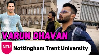 Nottingham Trent University  | Varun Dhavan | Tour & Student Review | Indie Traveller