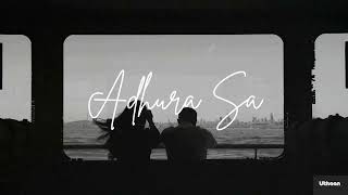 Adhura Sa | Demo Sessions | Prod. By- SANZIBB