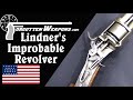 Lindner's Improbable Tube-Fed Striker-Fired Caseless Ammo Revolver