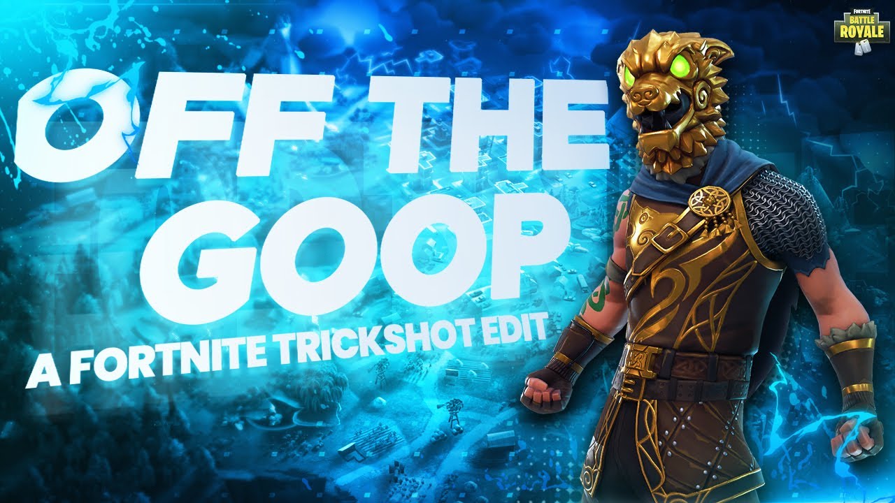 OFF THE GOOP x UPS - A Fortnite Trickshot Montage (4k)