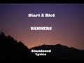 BANNERS - Start A Riot (Lyrics)