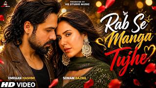 New Song 2026 | New Hindi Song | Rab Se | Emraan Hashmi | Sonam Bajwa | Romantic Song | New Song