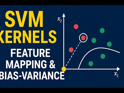 How SVM Kernels Work: Kernel Trick, Feature Mapping & the Bias–Variance Trade-Off