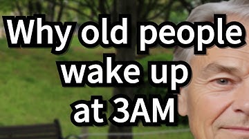 Why Older Adults Keep Waking Up at 3AM and What It Really Means for Your Health and Sleep, senior