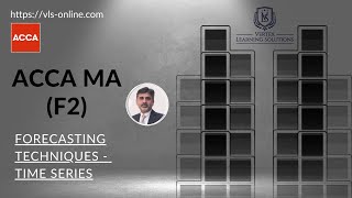 ACCA F2-  [ Easy Way to Understand Forecasting Techniques - Time Series ] - Full Video.mp4