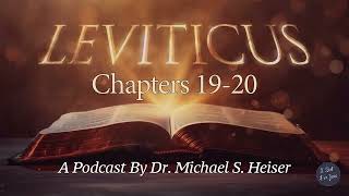 Leviticus 19 & 20 - Punishments for Sin and Unlawful Practices - Dr. Michael Heiser