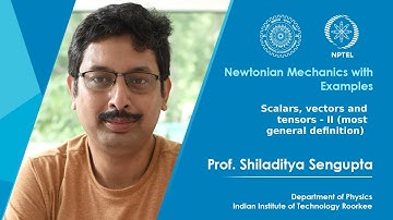 Lecture 2: Scalars, vectors and tensors - II (most general definition)