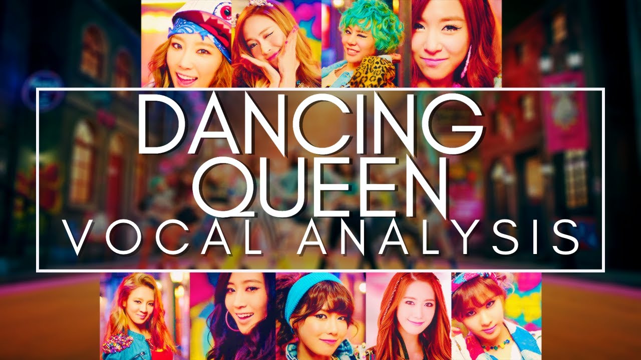 DANCING QUEEN (Vocal Analysis)  |  Girls' Generation 소녀시대