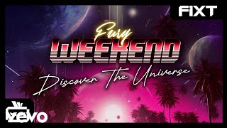 Fury Weekend - Discover The Universe