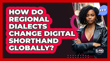 How Do Regional Dialects Change Digital Shorthand Globally? - SlangXplained