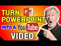 How To Turn A PowerPoint Presentation Into A YouTube Video