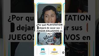 ¿Por qué PLAYSTATION dejará de sacar sus JUEGOS EXLUSIVOS en PC? #playstation #ps5 #steam #pcgaming