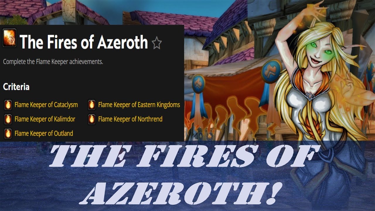The Fires of Azeroth! Wow Achievement | Horde | World Event Midsummer