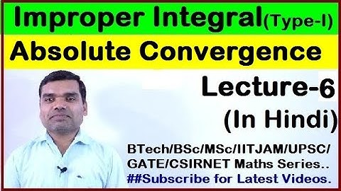 Improper Integral of first kind - Absolute Convergence in Hindi