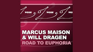 Marcus Maison & Will Dragen — Road To Euphoria (Original Mix)