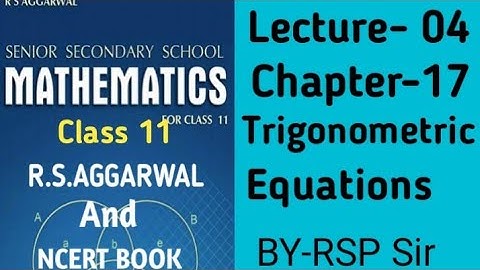 RS Aggarwal#Class-11#Chapter-17 Trigonometric Equations