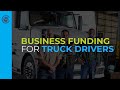 Business Funding for Truck Drivers