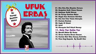 Ufuk Erbaş - Hele Yar Zalim Yar