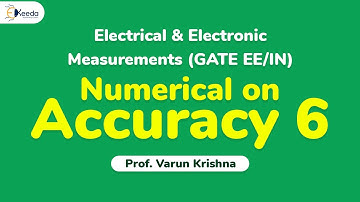 Numerical on Accuracy 6 - Error Analysis - Electrical & Electronic Measurement GATE