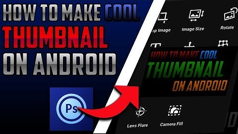How To Make Thumbnail on Android | Ps Touch