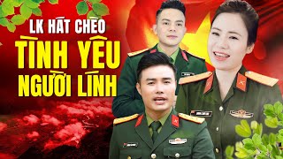 lk HÁT CHÈO TÌNH YÊU NGƯỜI LÍNH - GIỌNG HÁT CHÈO ĐẶC SẮC của NSUT LƯƠNG THÙY LINH, NHC QUÂN ĐỘI