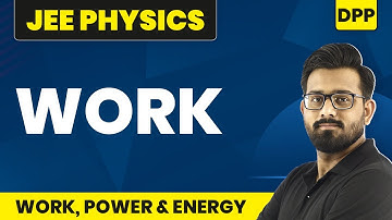 Work - DPP Solutions | Work , Power & Energy|  IIT JEE Physics