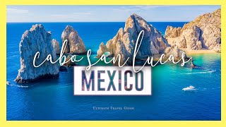 CABO SAN LUCAS 🇲🇽 | 10 Amazing things to do in