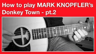 Mark Knopfler - Donkey Town - How to Play Chords part