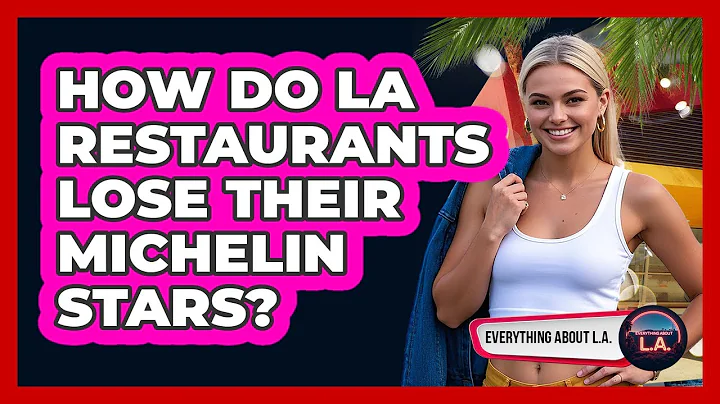 How Do LA Restaurants Lose Their Michelin Stars? - Everything About LA