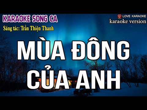 Mùa Đông Của Anh Karaoke Song Ca – ST: Trần Thiện Thanh | Love Karaoke