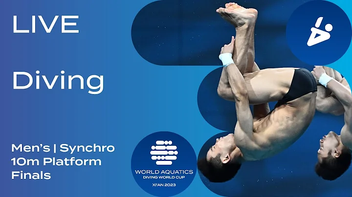 LIVE | Men's 10m Synchro Final |  Diving World Cup 2023 | Xi'an - DayDayNews