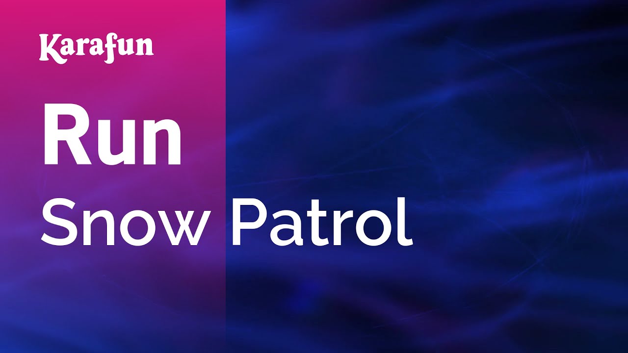 Run Snow Patrol Karaoke Version Karafun Youtube