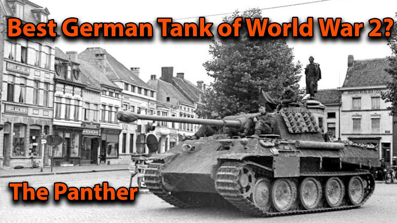 The Panther BEST German Tank of World War 2? YouTube